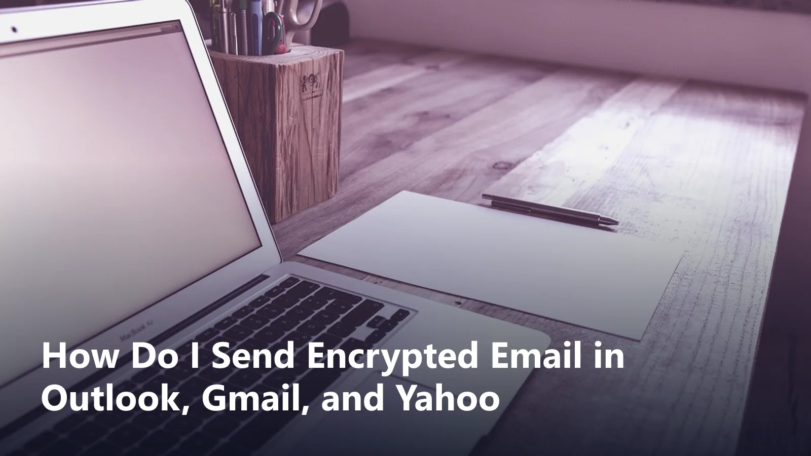 how do i send encrypted email guide featured image